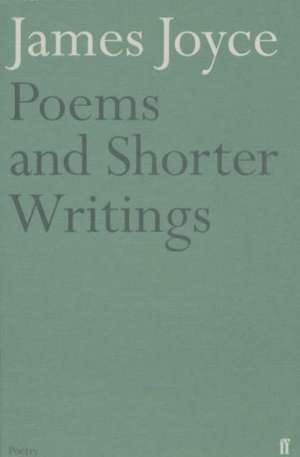 Poems and Shorter Writings de James Joyce