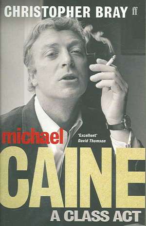 Bray, C: Michael Caine de Christopher Bray