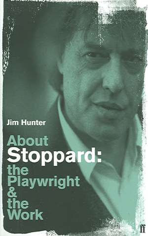 Hunter, J: About Stoppard de Jim Hunter