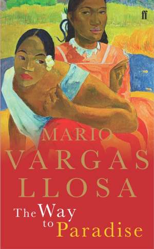 The Way to Paradise de Mario Vargas Llosa