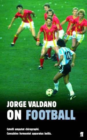 On Football by Jorge Valdano de Jorge Valdano