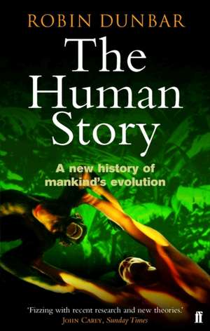 The Human Story de Robin Dunbar