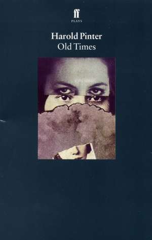 Old Times de Harold Pinter