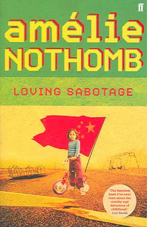 Loving Sabotage de Amelie Nothomb