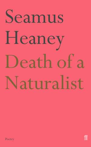 Death of a Naturalist de Seamus Heaney