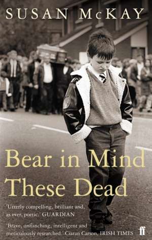 Bear in Mind These Dead de Susan Mckay