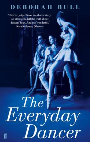 The Everyday Dancer de Deborah Bull