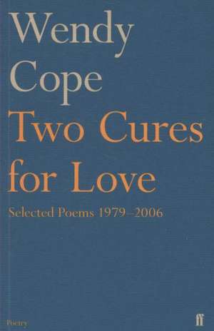 Two Cures for Love de Wendy Cope