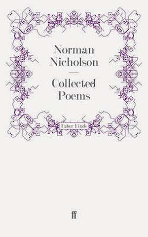 Collected Poems de NormanO.B.E Nicholson