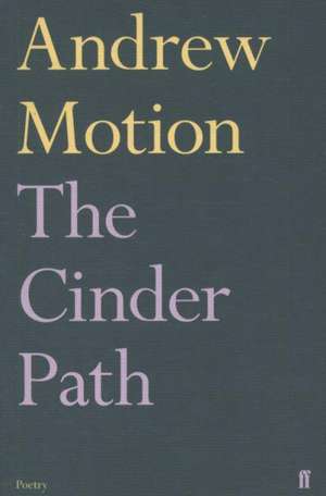 Motion, A: Cinder Path