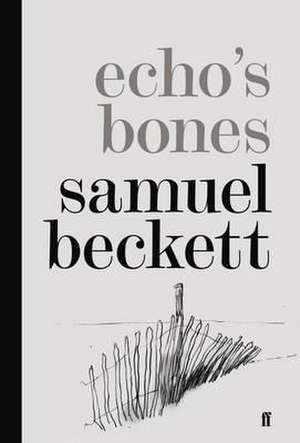 Echo's Bones de Samuel Beckett