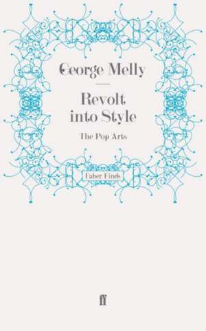 Revolt Into Style: Eighty Years of Book Cover Design de Melly George