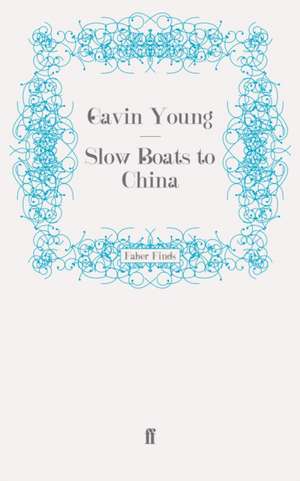 Slow Boats to China