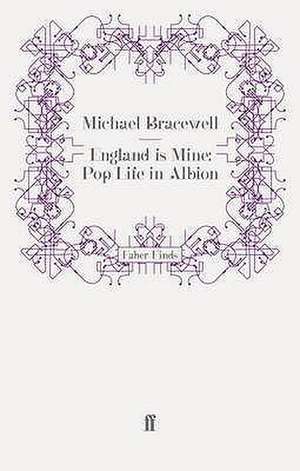 England is Mine: Pop Life in Albion