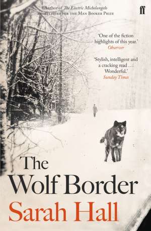 The Wolf Border de Sarah Hall