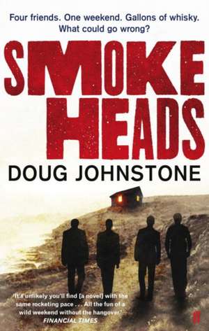 Smokeheads de Doug Johnstone