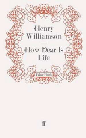 How Dear is Life de Williamson Henry