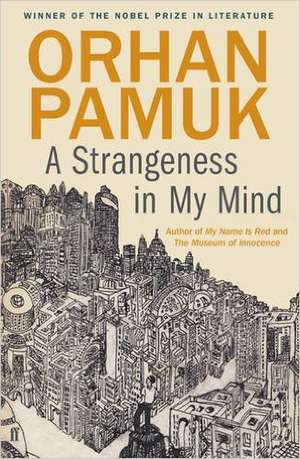 Strangeness in My Mind de Orhan Pamuk