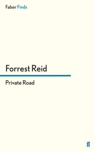 Private Road de Forrest Reid