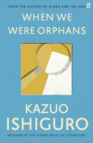 When We Were Orphans de Kazuo Ishiguro