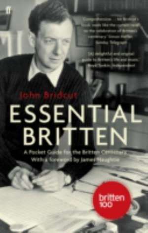 Essential Britten de John Bridcut