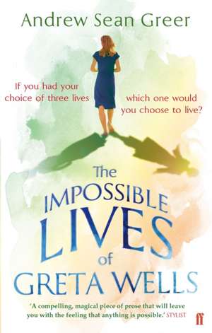 The Impossible Lives of Greta Wells de Andrew Sean Greer