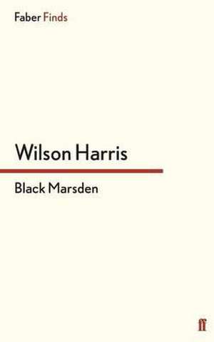 Black Marsden de Wilson Harris