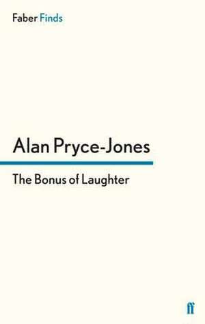 The Bonus of Laughter de Alan Pryce-Jones