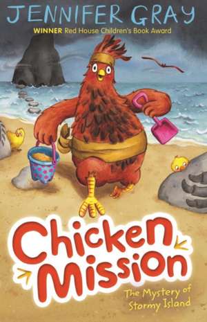 Gray, J: Chicken Mission: The Mystery of Stormy Island de Jennifer (Author'Atticus CLaw' series) Gray