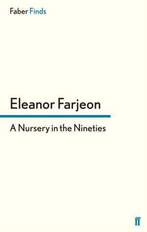 A Nursery in the Nineties de Eleanor Farjeon