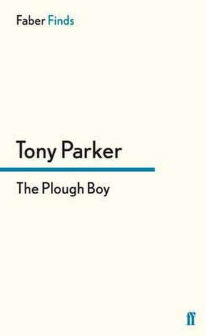 The Plough Boy de Tony Parker