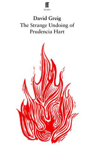 The Strange Undoing of Prudencia Hart de David Greig