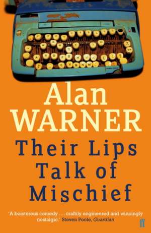 Their Lips Talk of Mischief de Alan Warner