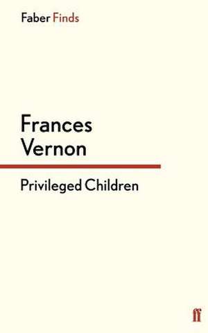 Privileged Children de Frances Vernon