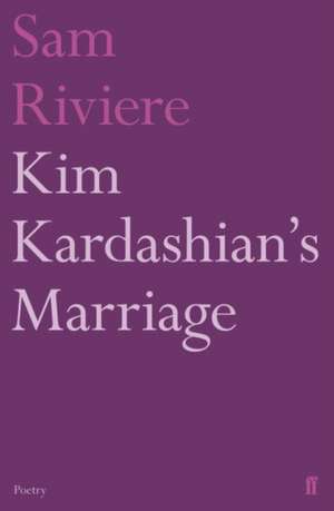 Kim Kardashian's Marriage de Sam Riviere