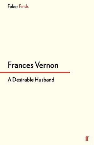 A Desirable Husband de Frances Vernon