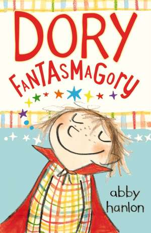 Dory Fantasmagory de Abby Hanlon