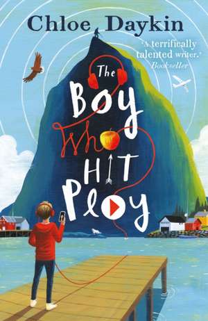 The Boy Who Hit Play de Chloe Daykin