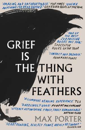 Grief is the Thing with Feathers de Max Porter