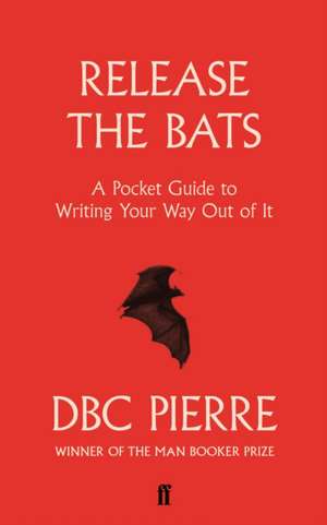 Pierre, D: Release the Bats de DBC Pierre