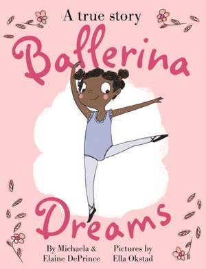 Ballerina Dreams de Michaela Deprince