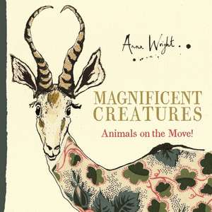 Magnificent Creatures de Anna Wright