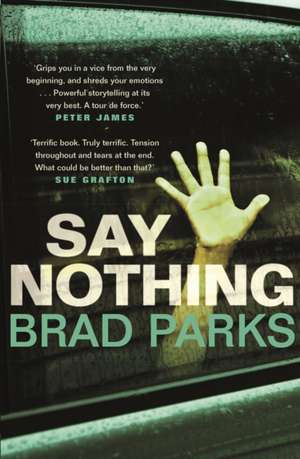 Parks, B: Say Nothing de Brad Parks