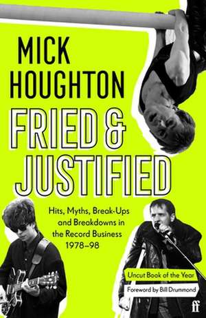 Fried & Justified de Mick Houghton