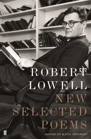 New Selected Poems de Robert Lowell