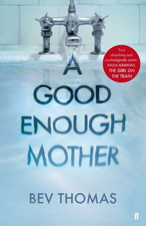 A Good Enough Mother de Bev Thomas