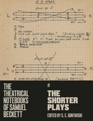 The Theatrical Notebooks of Samuel Beckett de Samuel Beckett