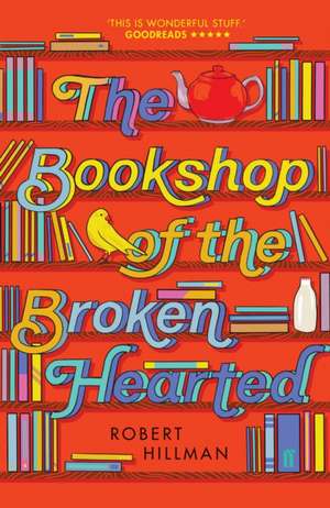 The Bookshop of the Broken Hearted de Robert Hillman