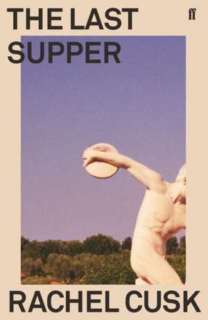 Last Supper de Rachel Cusk