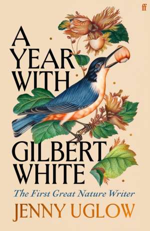 A Year with Gilbert White de Jenny Uglow